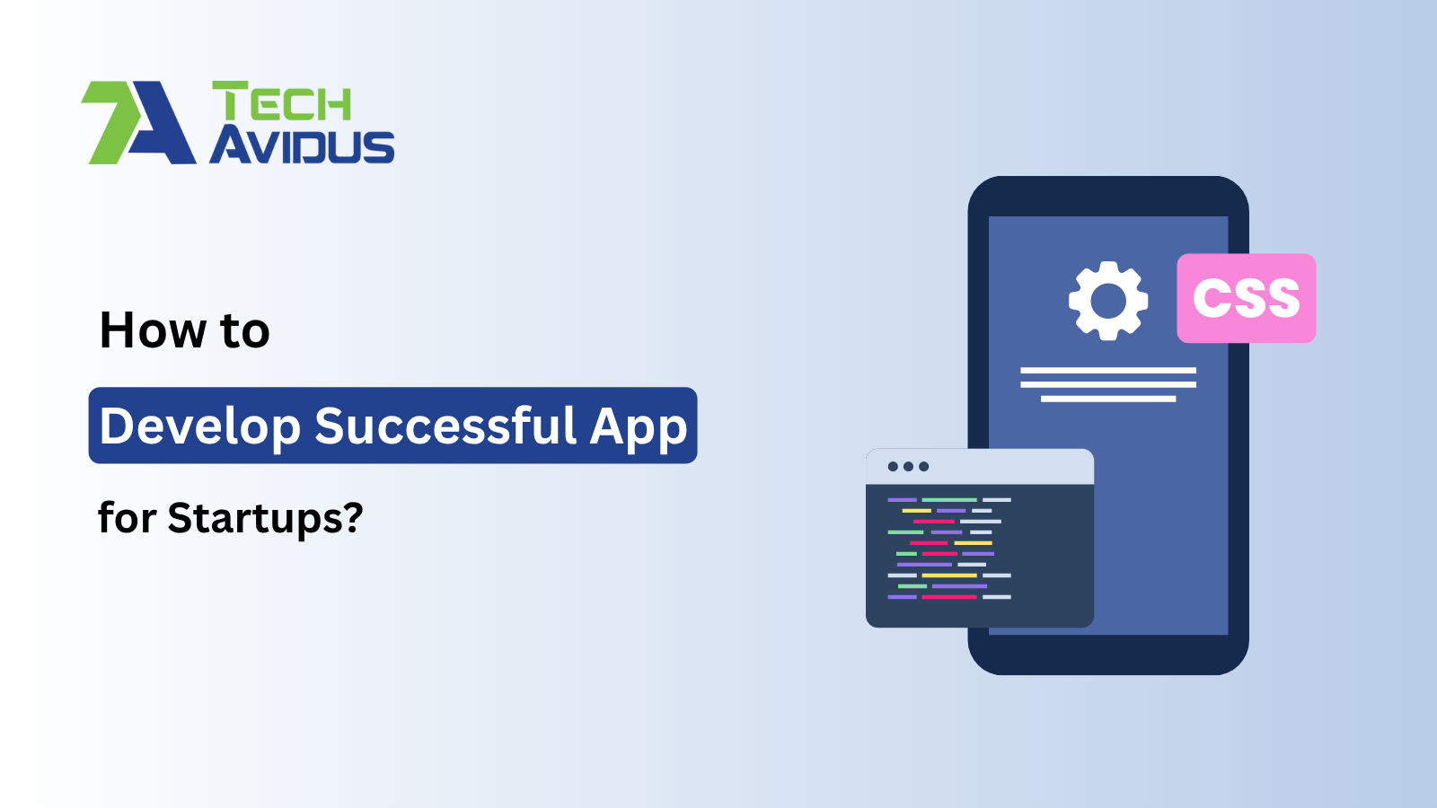 How to Develop Successful App for Startups?
